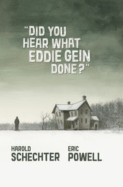 Did You Hear Eddie Gein Done?