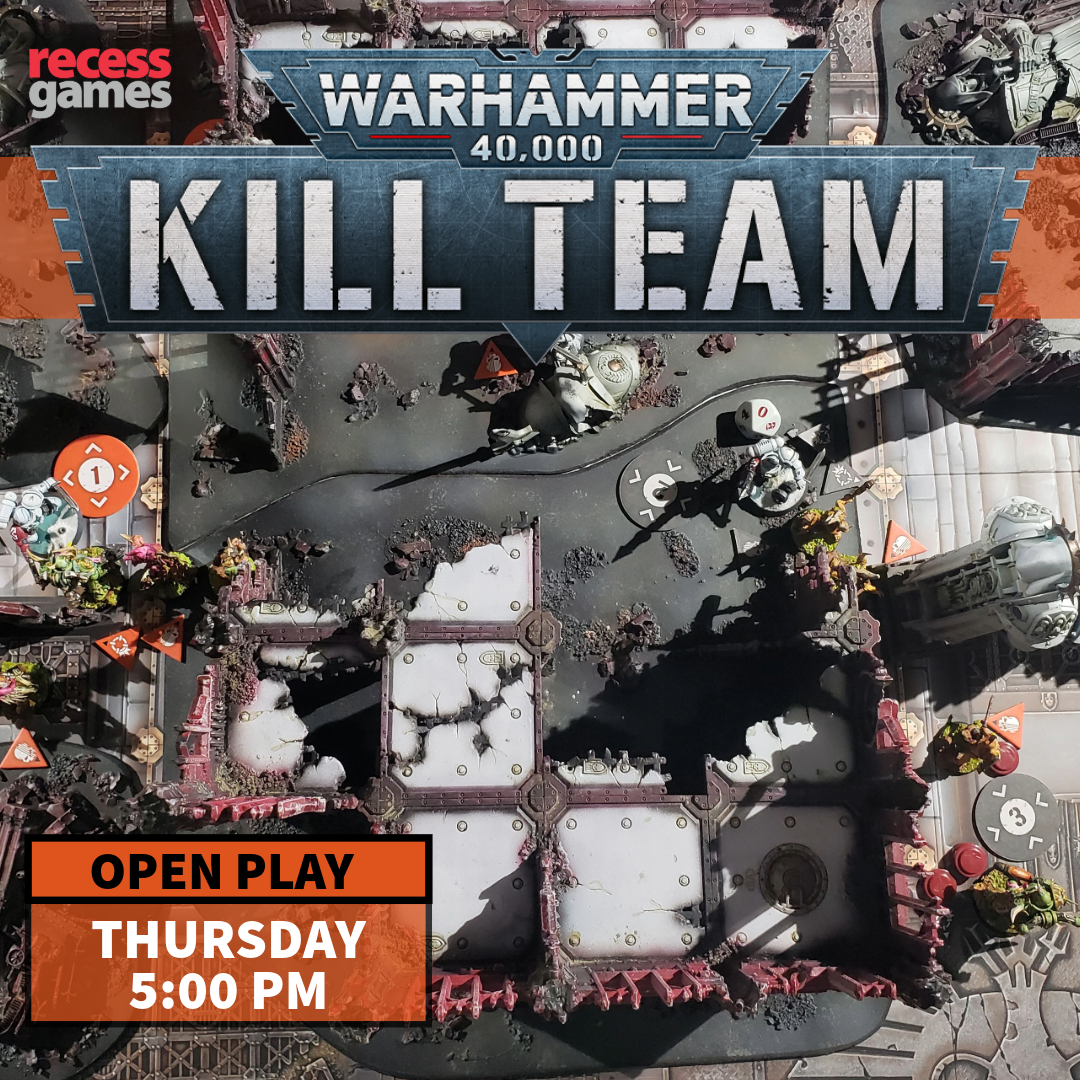 Promotional graphic for Warhammer 40,000 Kill Team open play by Recess Games, showing an overhead view of a Warhammer tabletop battle scene with terrain, miniatures, and event text reading 'Open Play Thursday 5:00 PM'.