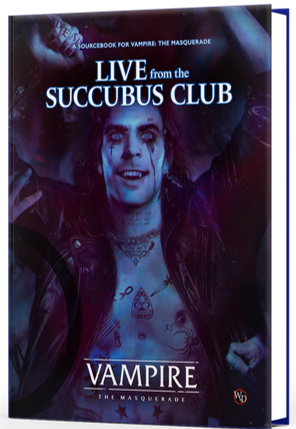Vampire The Masquerade RPG Live from the Succubus Club