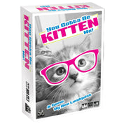 You Gotta Be Kitten Me