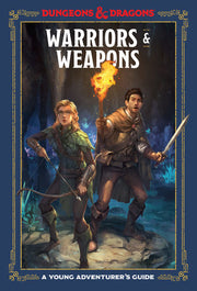 Dungeons & Dragons RPG: A YA's Guide - Warriors and Weapons