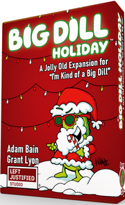 I'm Kind of a Big Dill Holiday Expansion