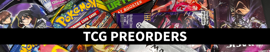Trading Card Games Preorders